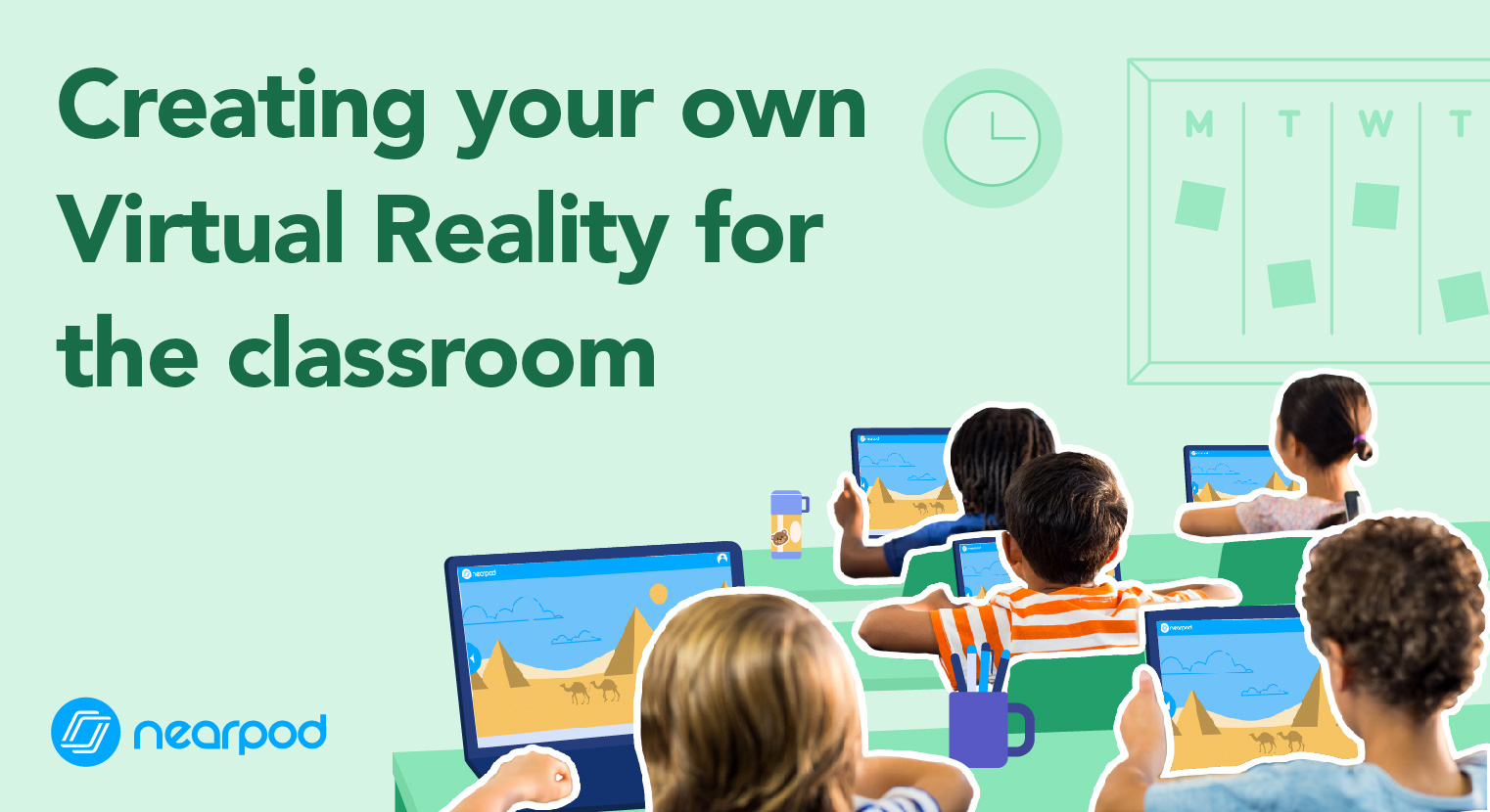 Creating your own Virtual Reality for the classroom