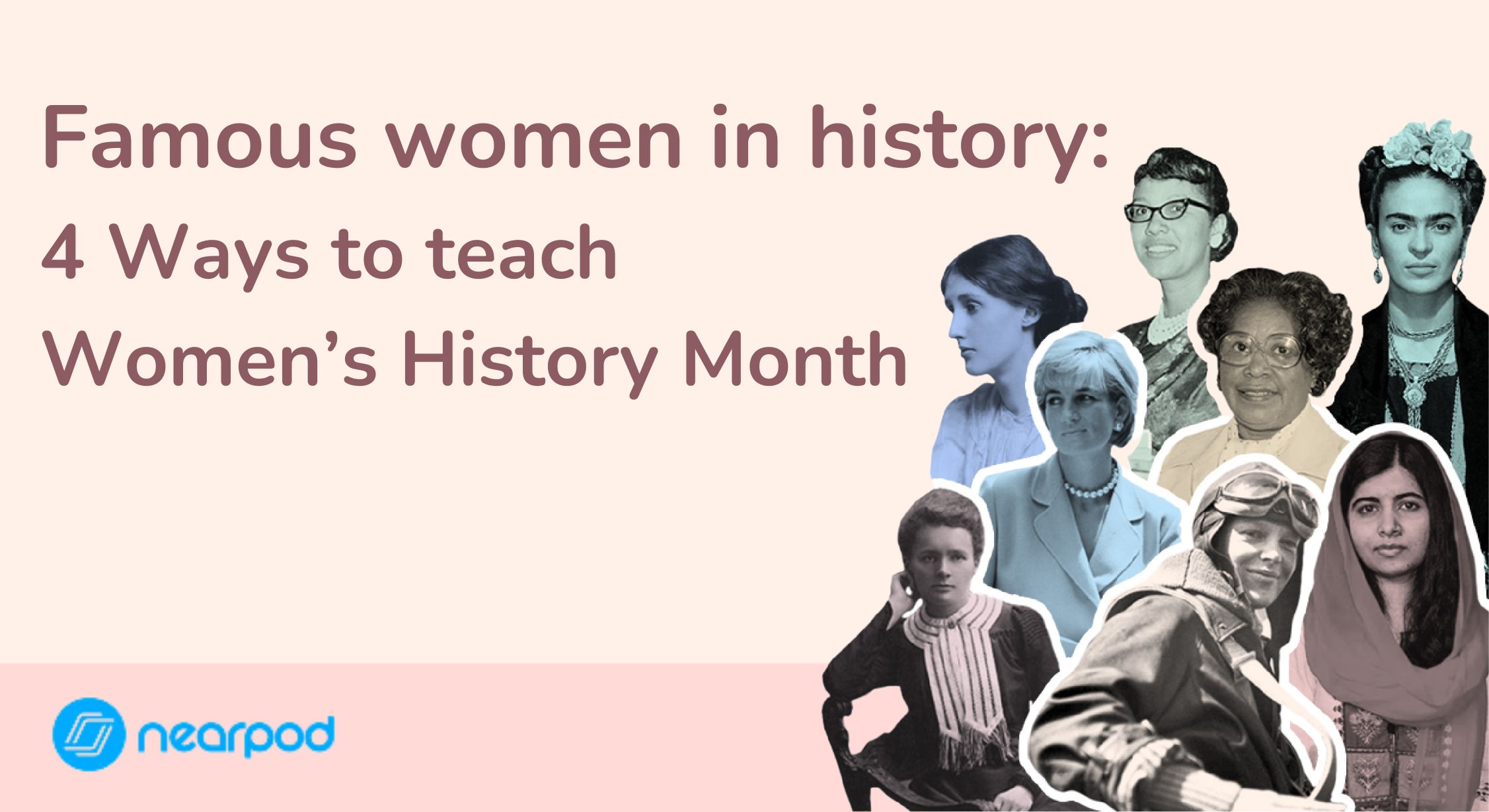 Famous women in history: 4 Ways to teach Women’s History Month