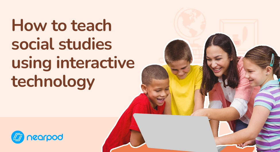 How to teach social studies using interactive technology