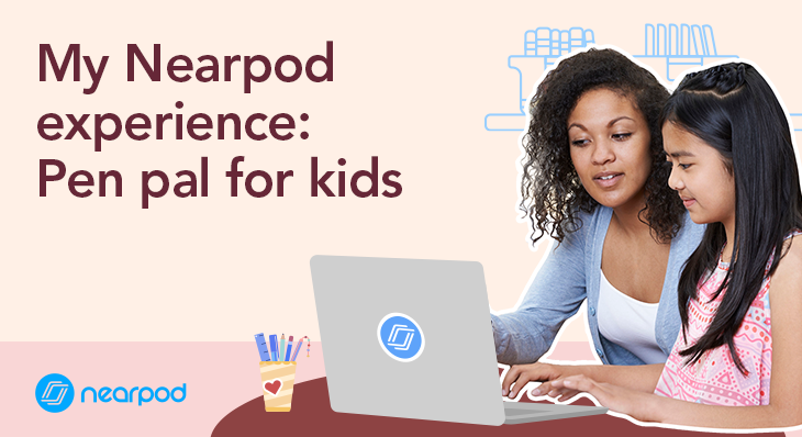 My Nearpod Experience: Pen pals for kids